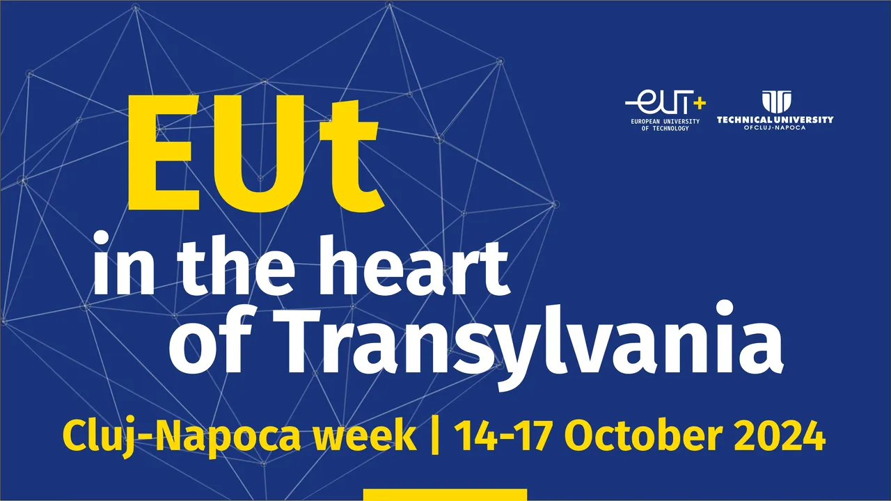 Reprezentanţii Universităţii Europene de Tehnologie EUt+ se reunesc din nou la Cluj