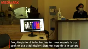 Pregăteşte-te să te întâmpine termoscanerele la uşa şcolilor şi a grădiniţelor. Sistemul este deja în testare 