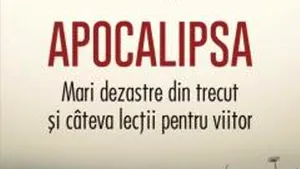 O carte pe zi:„Apocalipsa. Mari dezastre din trecut şi câteva lecţii pentru viitor” de N. Ferguson