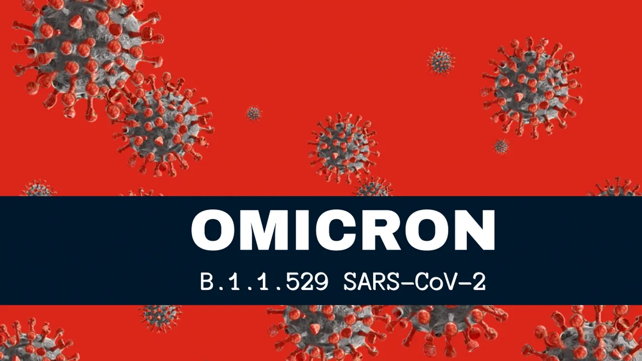 Au fost confirmate primele cazuri cu noua tulpină Omicron în România 