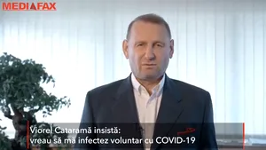 Viorel Cataramă insistă: Vreau să mă infectez voluntar cu COVID-19 