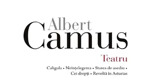 O carte pe zi: „Teatru” de Albert Camus