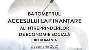 A fost lansat Barometrul accesului la finanţare al întreprinderilor de economie socială