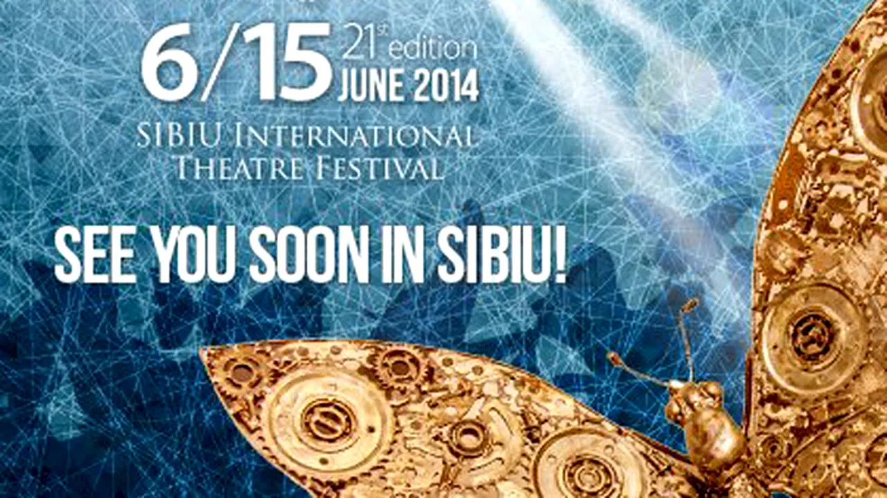 Peste 300 de evenimente, la Festivalul Internaţional de Teatru de la Sibiu, în perioada 6 - 15 iunie