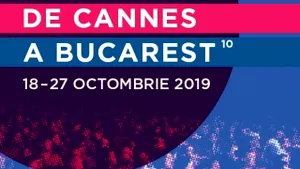 Les Films de Cannes à Bucarest 2019 începe vineri cu proiecţii la Iaşi, Cluj şi Timişoara