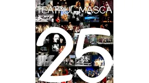 Teatrul Masca sărbătoreşte 25 de ani de la înfiinţare, pe 24 mai, prin spectacolul 