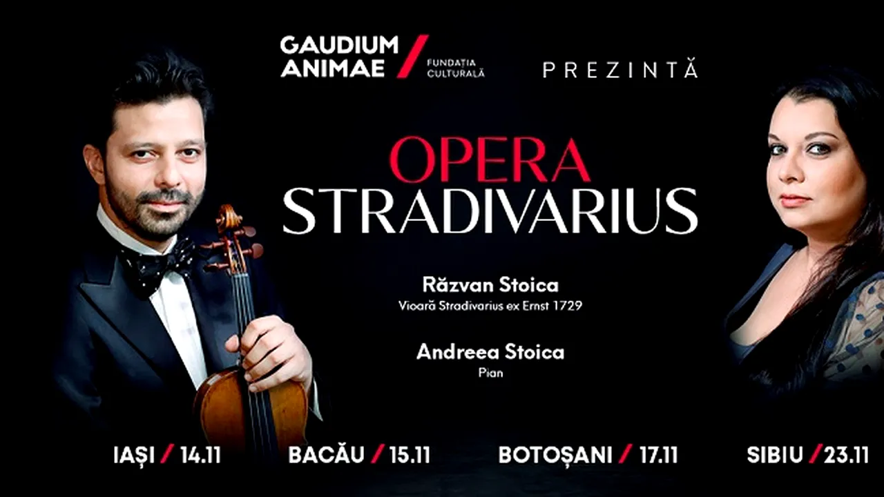 Turneul „Stradivarius Opera” la Iaşi, Bacău, Botoşani şi Sibiu