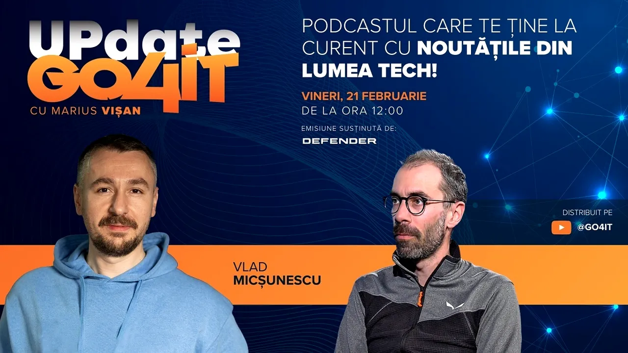 Episodul 13 al podcastului „Update Go4it” îl are ca invitat pe Vlad Micşunescu