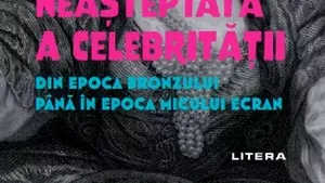 O carte pe zi: „O istorie neaşteptată a celebrităţii. Din epoca bronzului, până în epoca micului ecran” de G. Jenner