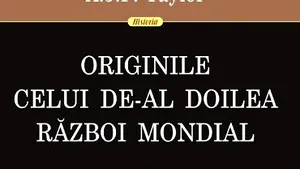 O carte pe zi: „Originile celui de-Al Doilea Război Mondial”, de A.J.P. Taylor