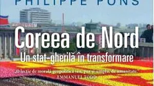 O carte pe zi: „Coreea de Nord. Un stat-gherilă în transformare” de Philippe Pons