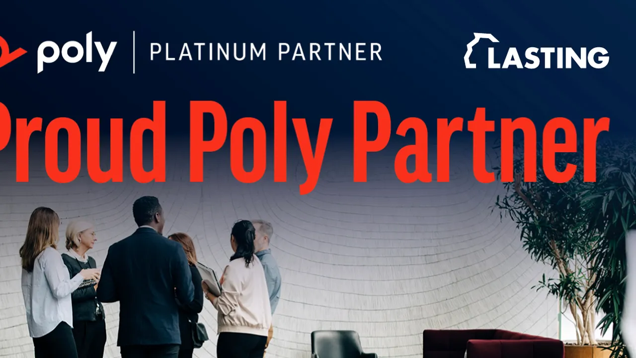 LASTING System atinge nivelul Platinum în cadrul parteneriatului cu HP | POLY