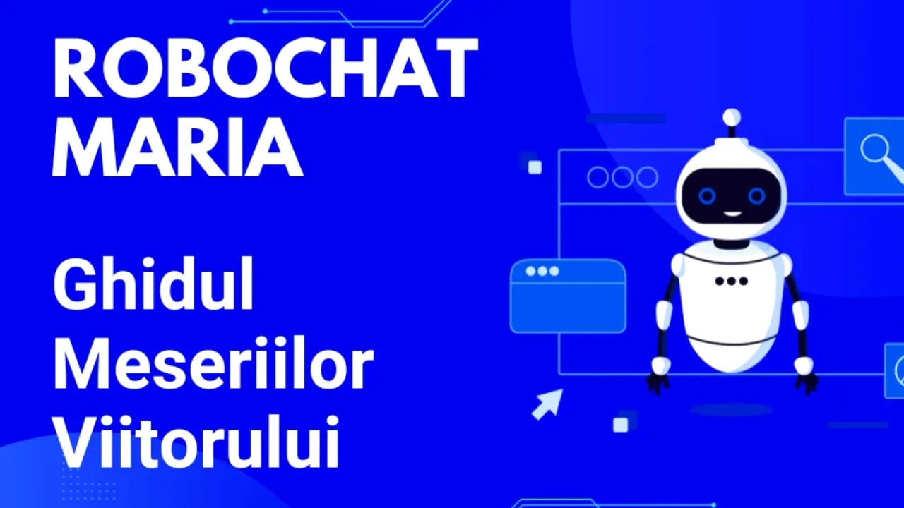 Primul consilier vocaţional digital. Maria va oferi consiliere vocaţională în rândul elevilor