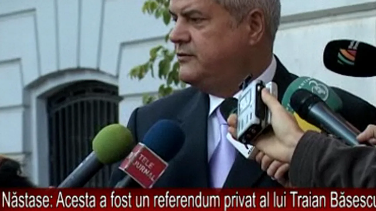 Năstase: Acesta a fost un referendum privat al lui Traian Băsescu