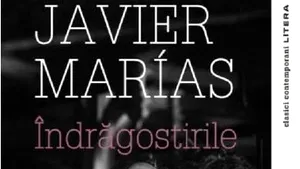 O carte pe zi: „Indrăgostirile” de Javier Marías