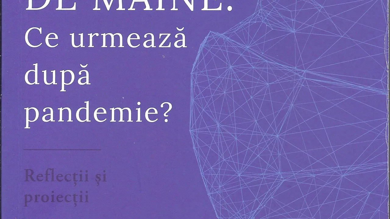 O carte pe zi: ”Lumea de mâine. Ce urmează după pandemie? ”