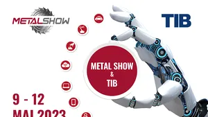 Mâine începe METAL SHOW & TIB, cel mai mare târg tehnic din România!