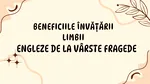Beneficiile învățării limbii engleze de la vârste fragede (P)
