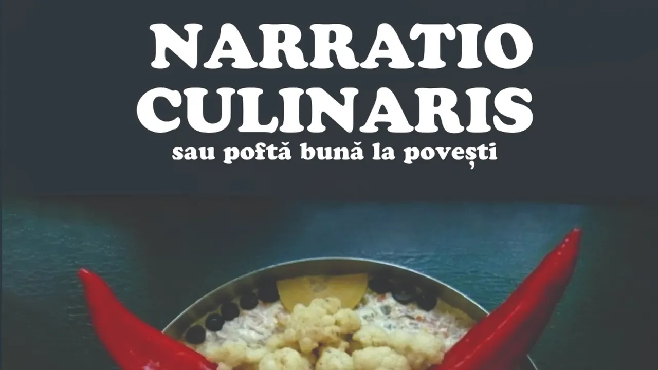 O carte pe zi: „Narratio Culinaris sau poftă bună la poveşti” de Anamaria Smigelschi
