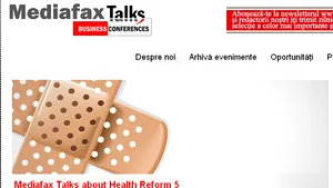 Reforma sistemului sanitar se dezbate la a cincea conferinţă Mediafax Talks about Health Reform