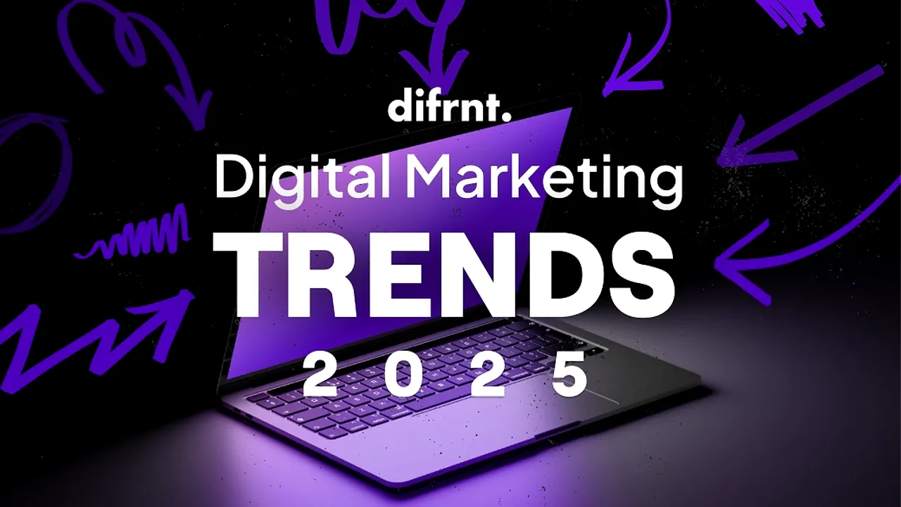 Difrnt.: Trenduri de Digital Marketing pentru 2025. Cum să fii cu un pas înainte?