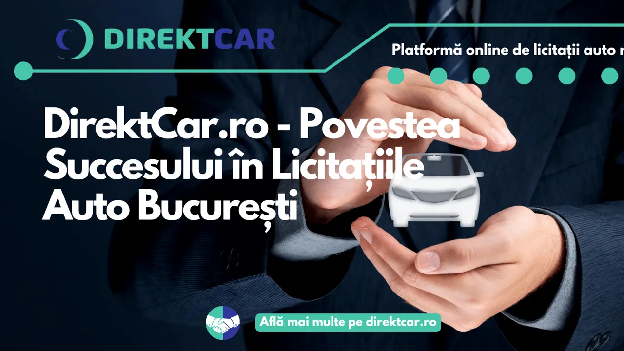 DirektCar.ro - Povestea Succesului în Licitaţiile Auto Bucureşti