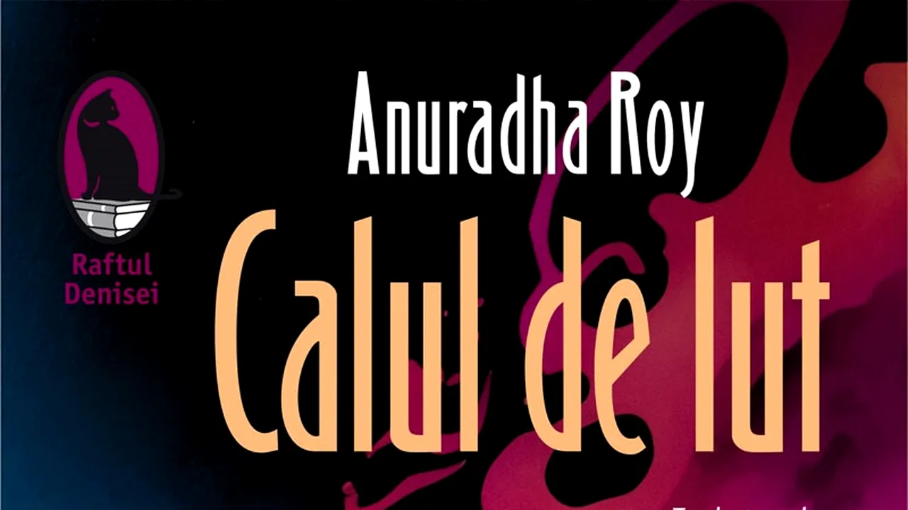 O carte pe zi: „Calul de lut” de Anuradha Roy