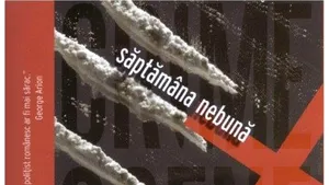 Un nou roman poliţist la Editura Crime Scene Press: „Săptămâna nebună” de Stelian Ţurlea - FOTO