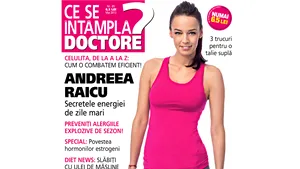 Andreea Raicu, în numărul de mai al revistei “Ce se întâmplă, doctore?”: Plec de acasă cu caserola de mâncare