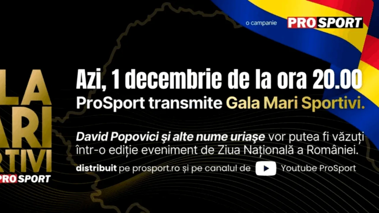 Gala Mari Sportivi, transmisă de Prosport într-o ediție eveniment de 1 Decembrie. Nume importante vor putea fi văzute