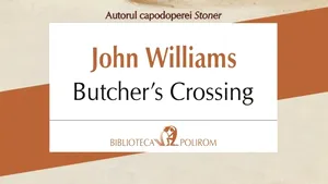 O carte pe zi: „Butcher's Crossing” de John Williams