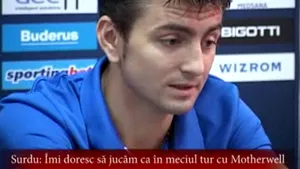 Surdu: Cu Saint Patrick's îmi doresc să jucăm ca în meciul tur cu Motherwell
