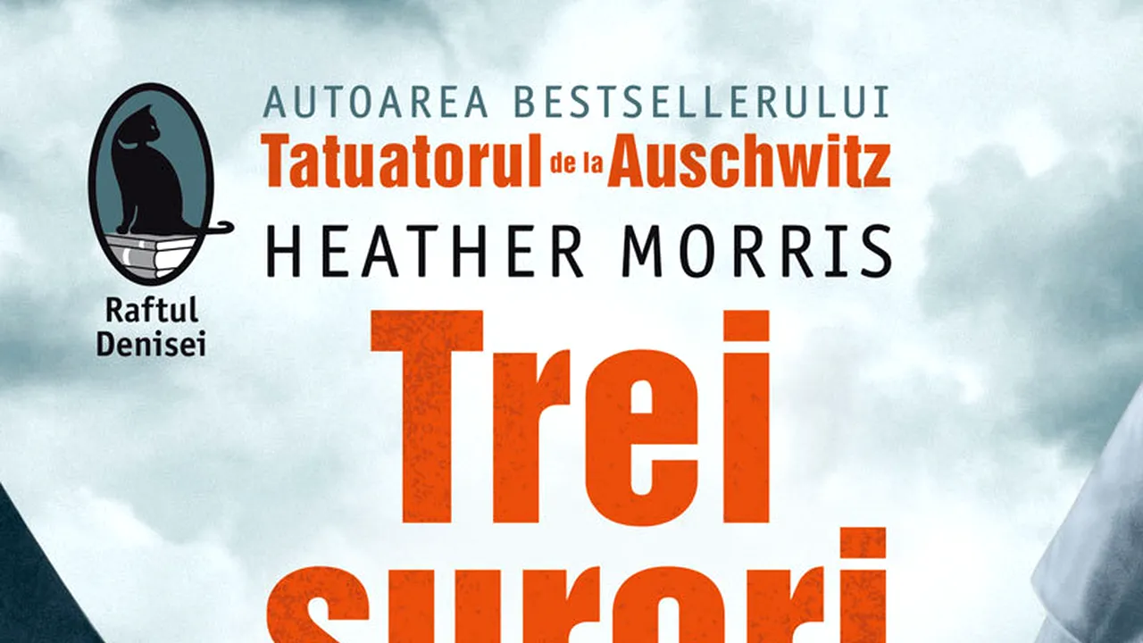 O carte pe zi: „Trei surori” de Heather Morris