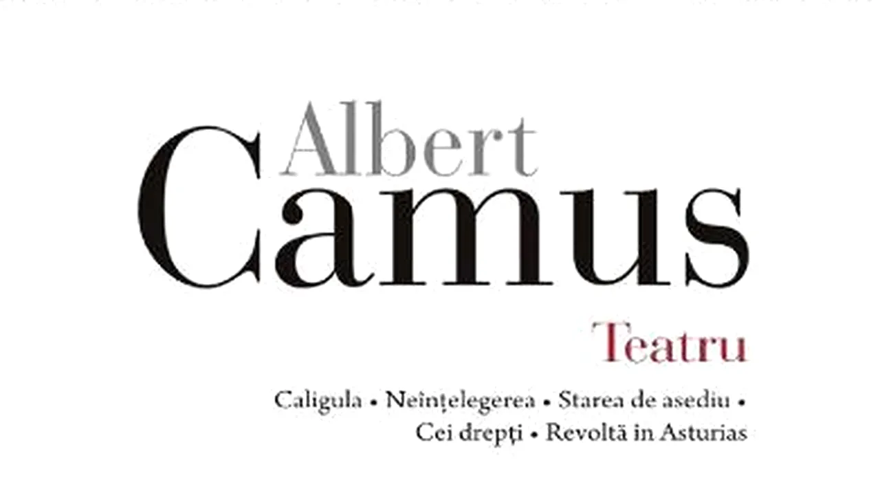 O carte pe zi: „Teatru” de Albert Camus