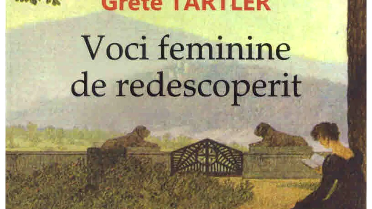 O carte pe zi: „Voci feminine de redescoperit” de Grete Tartler