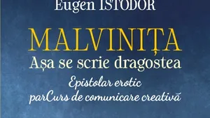 O carte pe zi: „Malviniţa. Aşa se scrie dragostea” de Eugen Istodor
