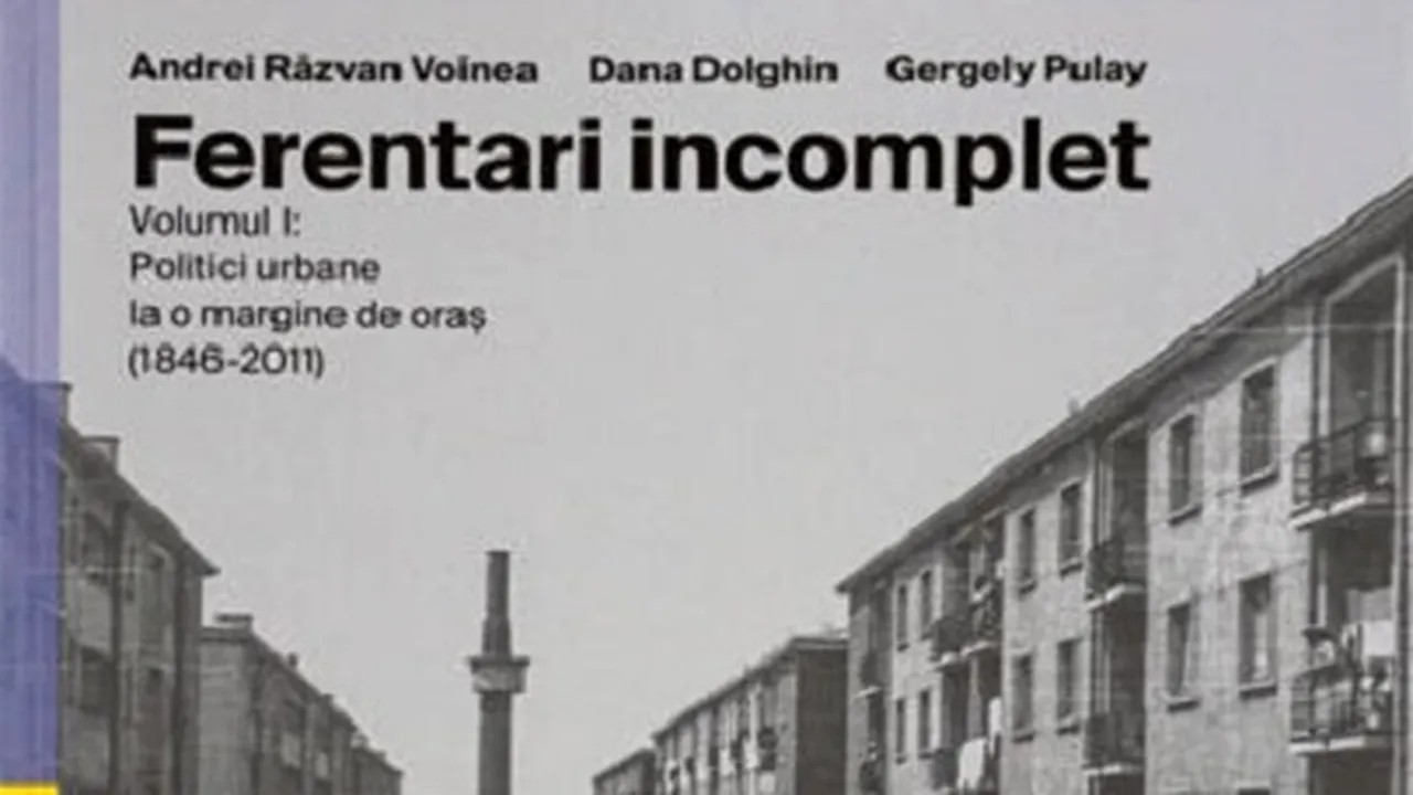 O carte pe zi: „Ferentari incomplet” de Andrei Răzvan Voinea, Dana Dolghin, Gergely Pulay