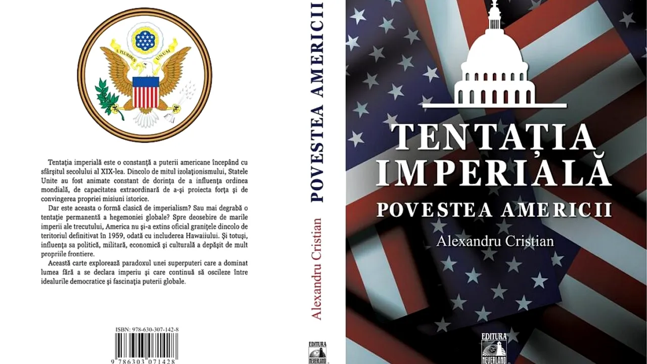 Volumul ”Tentația Imperială. Povestea Americii” va fi în librării din 4 iulie