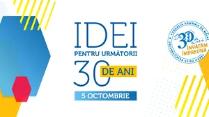 DE 30 DE ANI ÎNVĂŢĂM ÎMPREUNĂ - IDEI PENTRU URMĂTORII 30 DE ANI