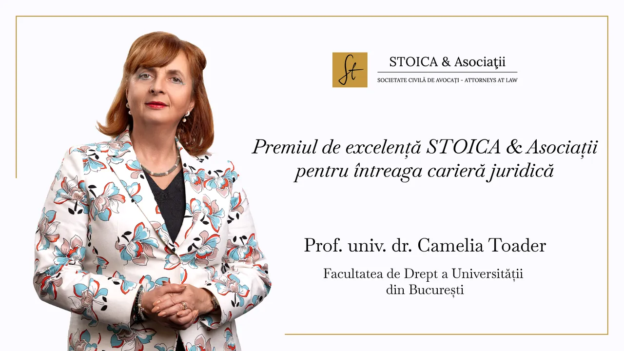 STOICA & Asociaţii acordă Premiul de excelenţă pentru întreaga carieră juridică

