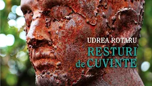 Lecturi de weekend: „Resturi de cuvinte” de Udrea Rotaru