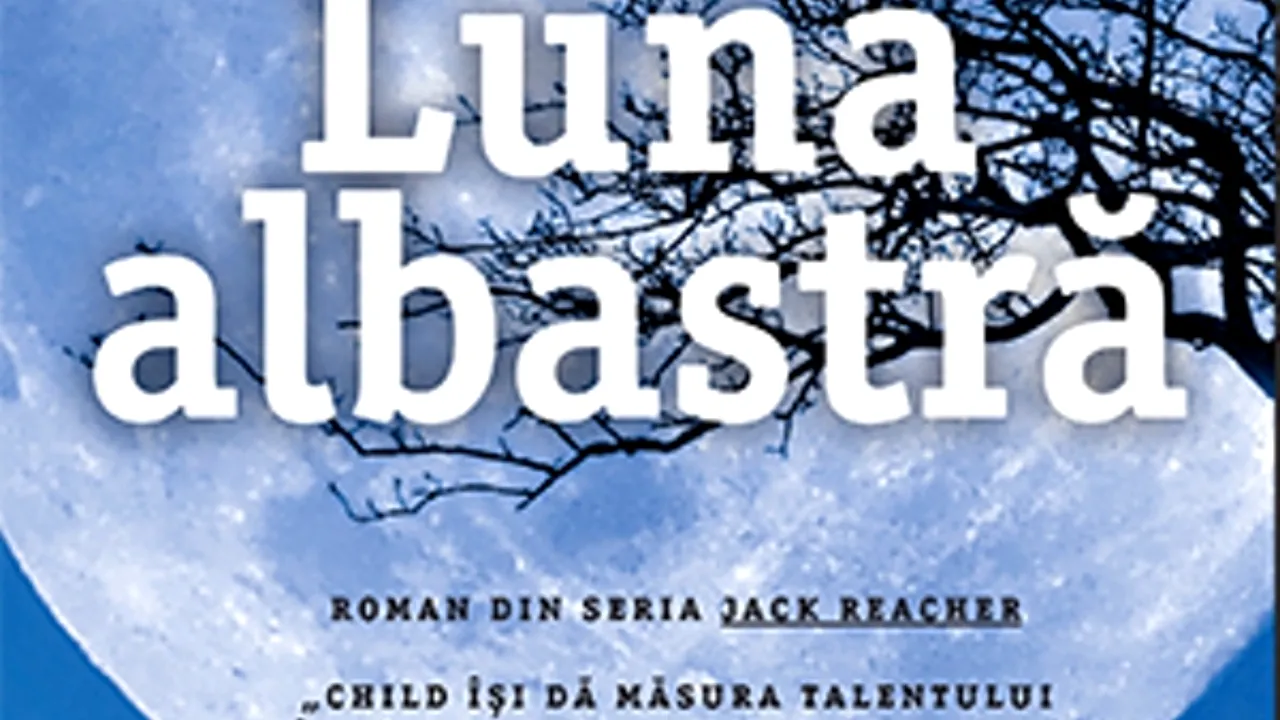 O carte pe zi: „Lună albastră” de Lee Child
