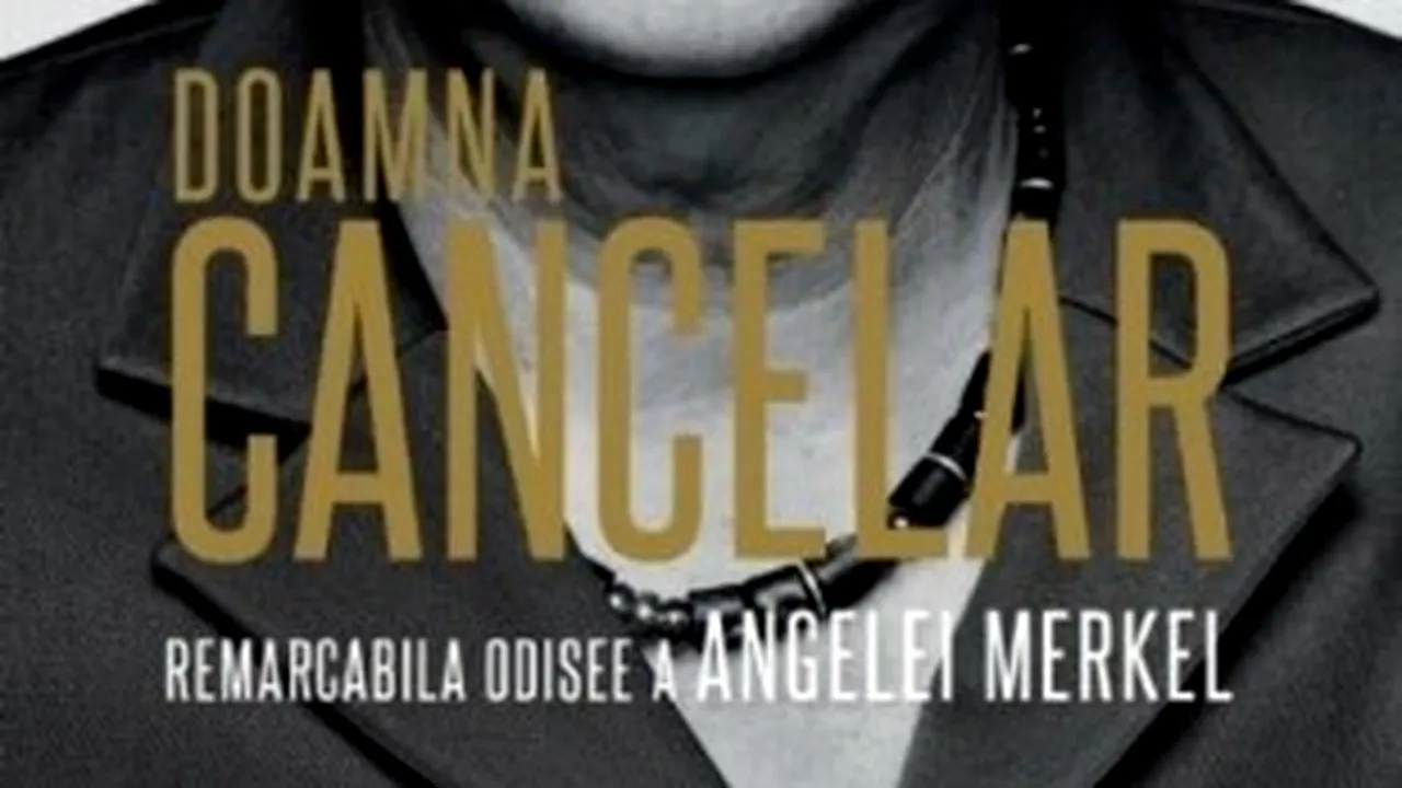 O carte pe zi: „Doamna Cancelar. Remarcabila odisee a Angelei Merkel”, de Kati Morton