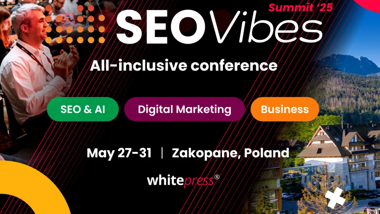 SEO Vibes Summit ’25 – Conferința all‑inclusive cu impact global