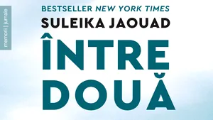 O carte pe zi: „Între două lumi. Amintiri dintr-o viaţă suspendată”, de Suleika Jaouad
