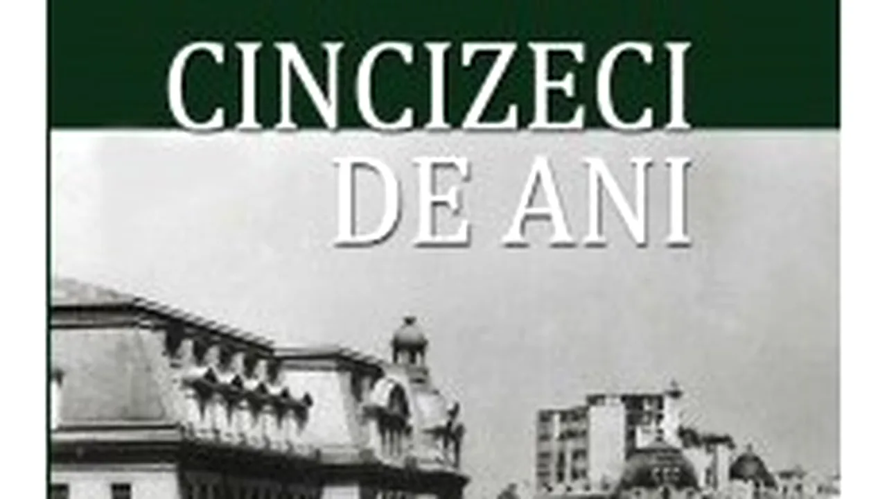 O carte pe zi: „Cincizeci de ani” de Stelian Ţurlea