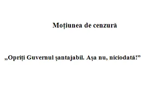 COMENTARIU: Moţiunea de cenzură - un document vag, dramatic şi cu multe 