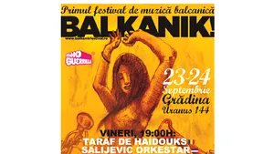 Balkanik!, primul festival românesc de muzică şi cultură balcanică, pe 23 şi 24 septembrie - VIDEO