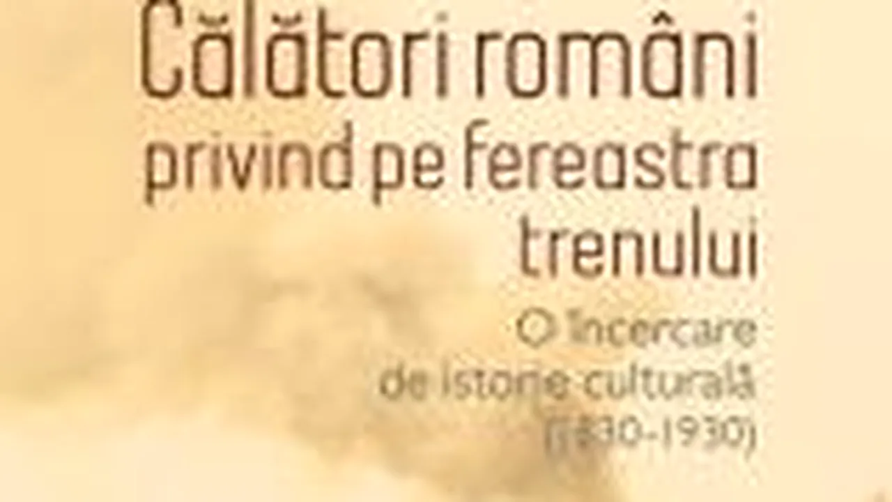 O carte pe zi: „Călători români privind pe fereastra trenului”, de Radu Mârza