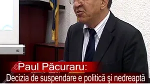 Păcuraru: Decizia de suspendare e politică şi nedreaptă
